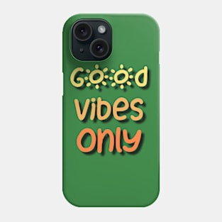 Good Vibes Phone Case