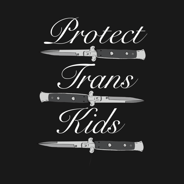 Protect Trans Kids Dark background variant by D.Kinney123