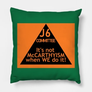 J6: 21st Century McCarthyism Pillow