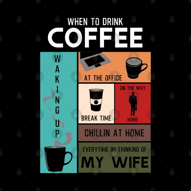 Drink Coffee Everytime im thinking of wife by HCreatives