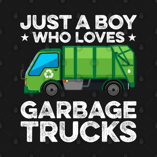 Just A Boy Who Loves Garbage Trucks by DragonTees