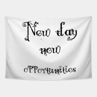 new day new opportunities ! Tapestry