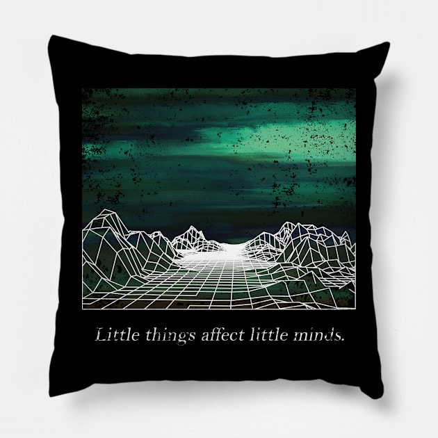 Little things affect little minds Pillow by Milochka