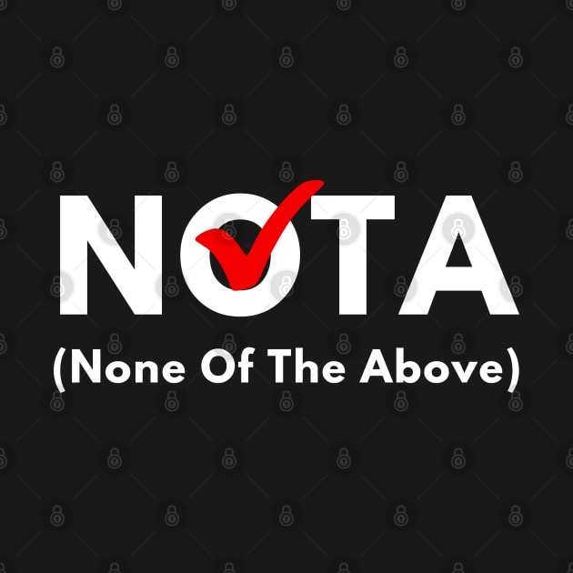 NOTA - None Of The Above by Rusty-Gate98