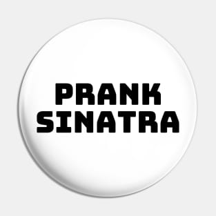 Prank Sinatra T-Shirt - New Girl Pin