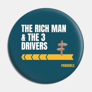 Parabole of the rich man and the 3 drivers Pin