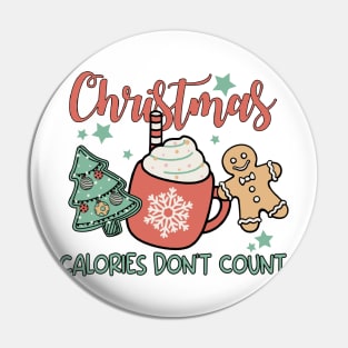 Christmas Calories Don't Count, Funny Xmas Pin