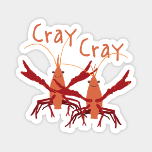 Cray Cray Crayfish Magnet