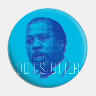 Stanley - Did I Stutter? Pin