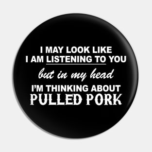 I’M THINKING ABOUT PULLED PORK Pin