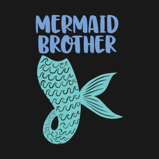 Mermaid Brother T-Shirt