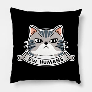 ew humans Pillow