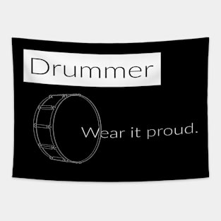 Drummer wear it proud Tapestry