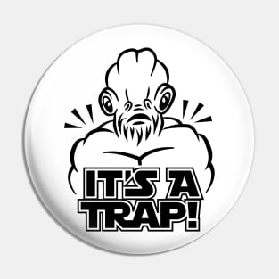 IT'S A TRAP! Pin