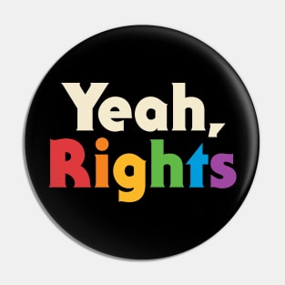 Yeah, Rights Pin