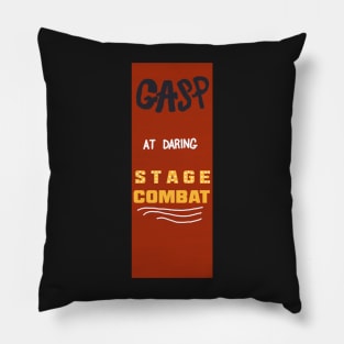 "GASP at daring STAGE COMBAT" Vintage Circus Board Pillow