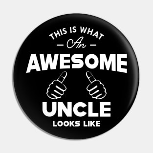 Uncle - This is what an awesome uncle looks like Pin