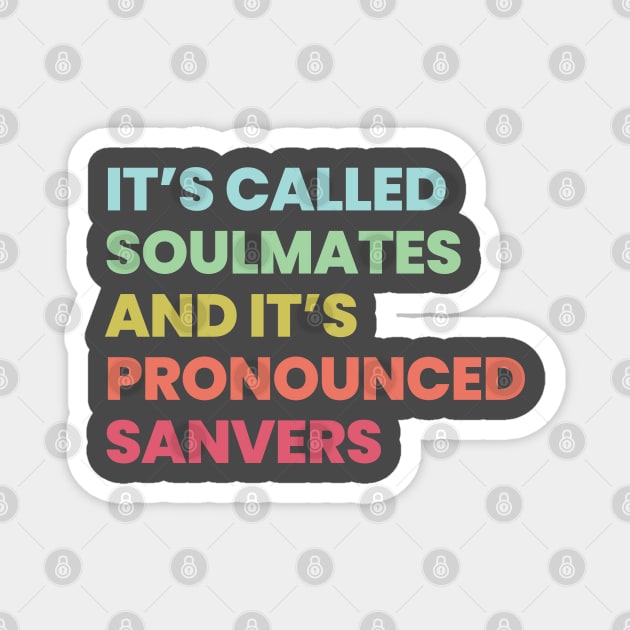 Its called soulmates and its pronounced SANVERS Magnet by VikingElf