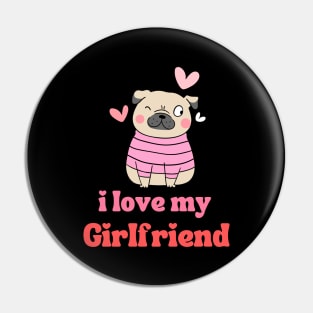 I Love My Girlfriend Pin