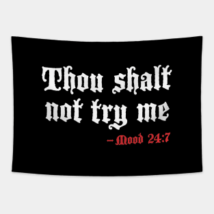 Thou shalt not try me Tapestry