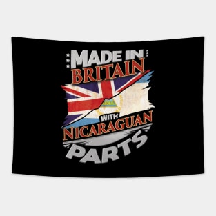 Made In Britain With Nicaraguan Parts - Gift for Nicaraguan From Nicaragua Tapestry