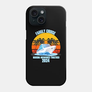 Family Cruise 2024 Making Memories Summer Matching Vacation Phone Case