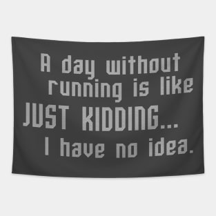 A Day Without Running Tapestry