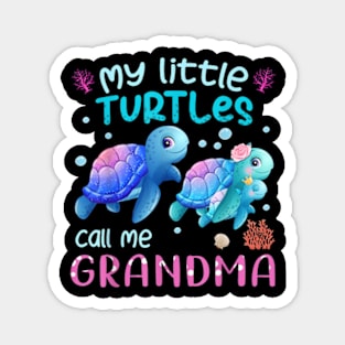 My Little Turtles Call Me Grandma Turtles Sea Summer Womens T-Shirt Magnet