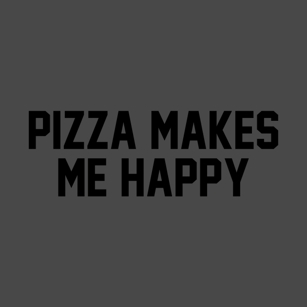 Disover Pizza Makes Me Happy - Pizza - T-Shirt