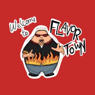 Welcome to Flavor Town T-Shirt