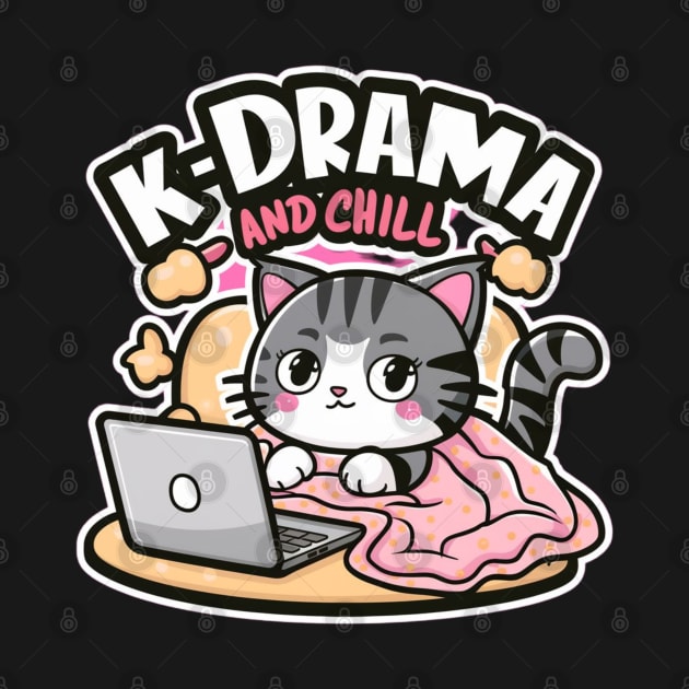 K-Drama and chill by Dylante