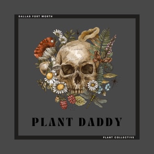 Plant daddy T-Shirt