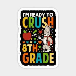 I'm Ready To Crush 8th Grade Back To School Magnet