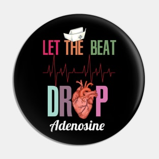 Let the beat drop adenosine design for a Nurse Pin