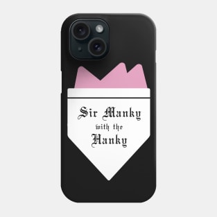 Sir Manky with the Hanky Phone Case