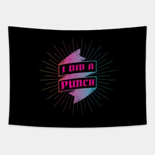 I Did A Punch Tapestry