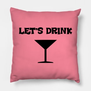 Let's Drink Pillow