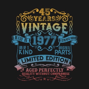 45 Years old Vintage 1977 Limited Edition 45th Birthday T-Shirt