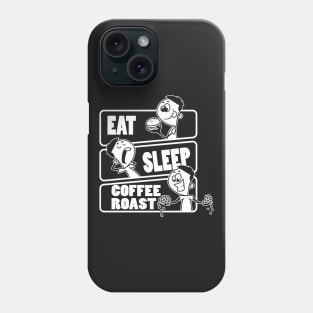 Eat Sleep Coffee Roast Repeat - Gift for Coffee Roasting design Phone Case