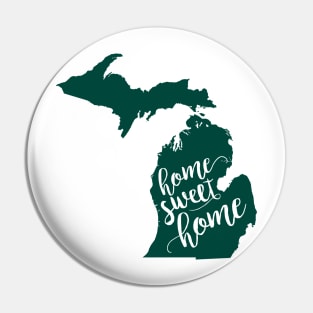 Michigan: Home Sweet Home Michigan State Edition Pin