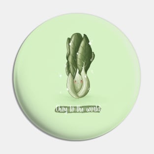 Choy to the world pun bokchoy Pin