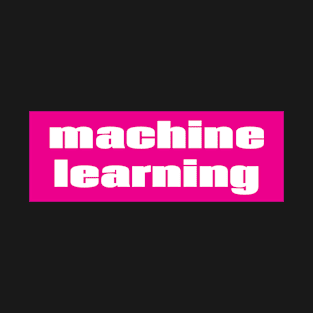 Machine Learning T-Shirt