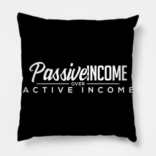 Passive Income over Active Income Pillow