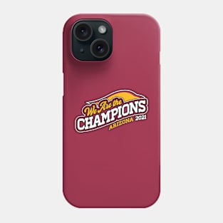 We Are The Champions, Arizona! Phone Case