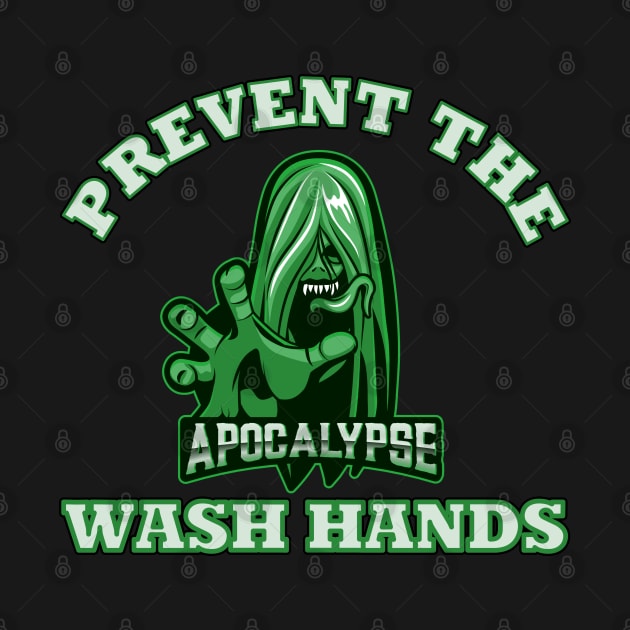 Wash hands - Prevent the apocalypse by All About Nerds