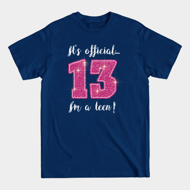 Disover Funny Official 13th BirthdayGift for Teen Girls - Funny Official 13th Birthday - T-Shirt