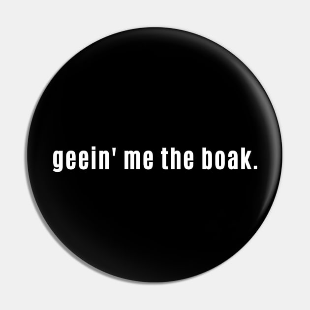 Geein' me the boak - Funny Scottish phrase for Feeling Sick Pin by allscots