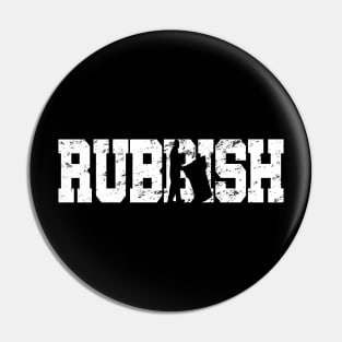 rubbish Pin