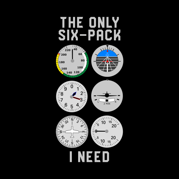 The Only Six-Pack I Need Aircraft Pilot by thingsandthings