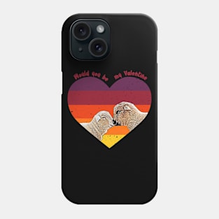 Would You Be My Valentine Phone Case